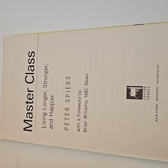Master Class Living Longer Stronger & Happier Peter Spiers Center Street 1st Edt - Picture 9 of 17